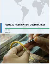 Global Fabrication Gold Market 2018-2022